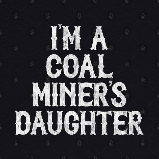 I'm A Coal Miner's Daughter by DankFutura